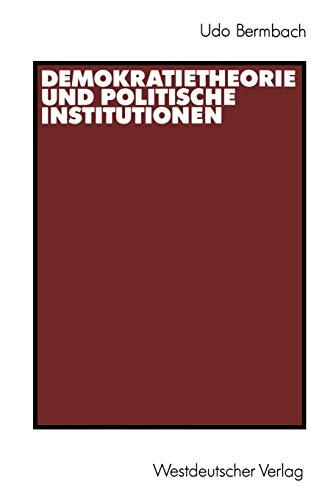 Demokratietheorie und Politische Institutionen (German Edition)