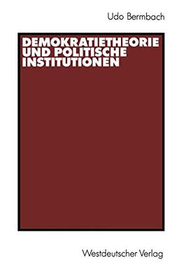 Demokratietheorie und Politische Institutionen (German Edition)