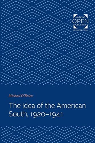 The Idea of the American South, 1920-1941 (The Johns Hopkins University Studies in Historical and Political Science, Band 97)