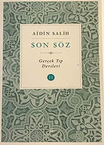 Son Söz - Cilt 2: Gercek Tip Dersleri: Gerçek Tıp Dersleri