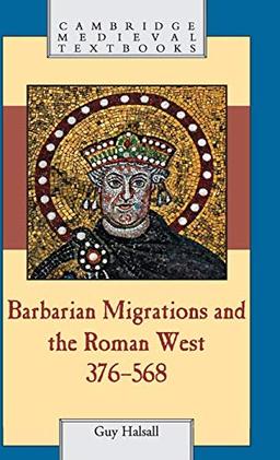 Barbarian Migrations and the Roman West, 376–568 (Cambridge Medieval Textbooks)