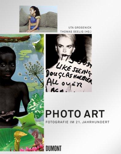 Photo Art: Fotografie im 21. Jahrhundert