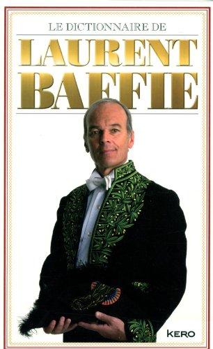 Le dictionnaire de Laurent Baffie