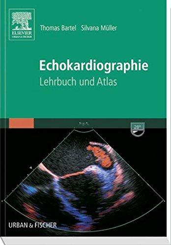 Echokardiographie: Lehrbuch und Atlas