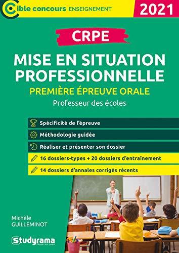 CRPE, première épreuve orale, mise en situation professionnelle : professeur des écoles : 2021