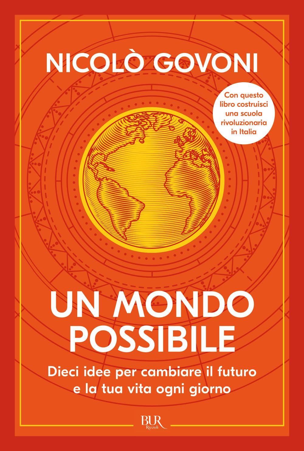 Un mondo possibile. Dieci idee per cambiare il futuro e la tua vita ogni giorno (BUR)