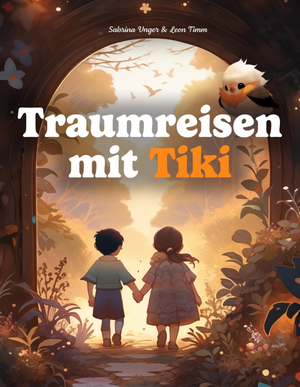 Traumreisen mit Tiki: 16 Fantasiereisen und Gute Nacht Geschichten für Kinder. Für gemeinsame Momente der Entspannung, der Gefühlsbewältigung und der ... Kindern und Erwachsenen. Ab 3 Jahren.