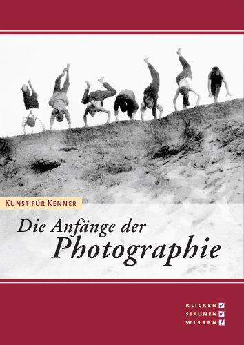 Kunst für Kenner - Die Anfänge der Photographie