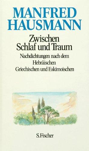 Nachdichtungen und Betrachtungen in vier Bänden: Zwischen Schlaf und Traum / Los des Lebens / Wege und Umwege / Zwiesprache