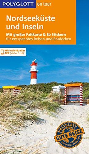 POLYGLOTT on tour Reiseführer Nordseeküste & Inseln: Mit großer Faltkarte, 80 Stickern und individueller App