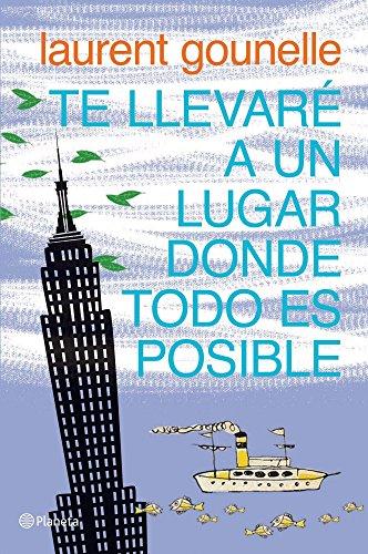 Te llevaré a un lugar donde todo es posible (Planeta Internacional)