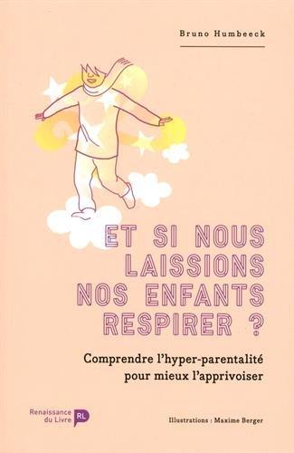 Et si nous laissions nos enfants respirer ?