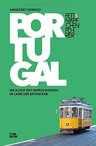 Fettnäpfchenführer Portugal: Die Kunst des Improvisierens im Land der Entdecker