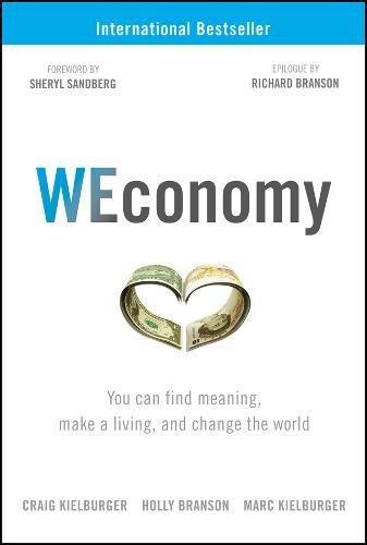 WEconomy: You Can Find Meaning, Make A Living, and Change the World