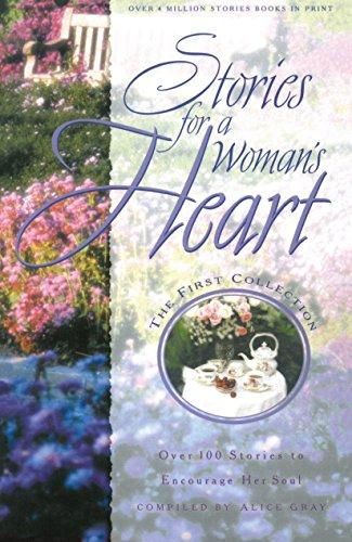 Stories For A Woman's Heart: Over 100 Stories to Encourage Her Soul (Stories for the Heart, Band 1)