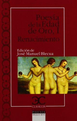 Poesía de la Edad de Oro I : Renacimiento (CLASICOS CASTALIA. C/C., Band 123)