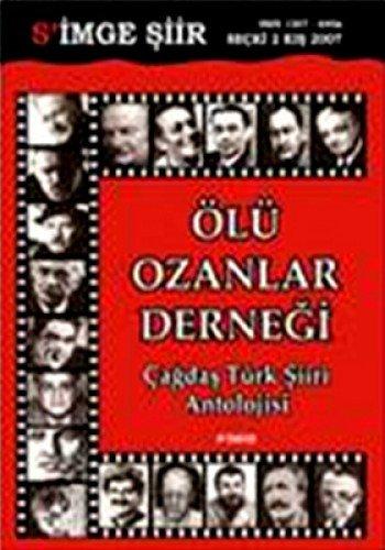 ÖLÜ OZANLAR DERNEĞİ ÇAĞDAŞ TÜRK ŞİİRİ ANT.