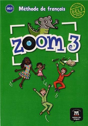 Zoom 3, méthode de français : A2.1 : livre de l'élève,