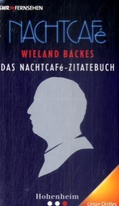 Das Nachtcafé-Zitatenbuch: Sprüche aus dem Nachtcafé