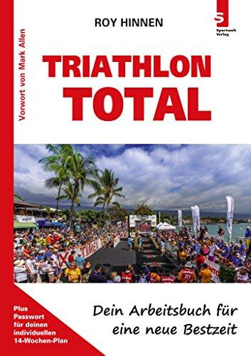 TRIATHLON TOTAL - Dein Arbeitsbuch für eine neue Bestzeit