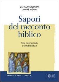 Sapori del racconto biblico. Una nuova guida a testi millenari (Epifania della parola, Band 5)