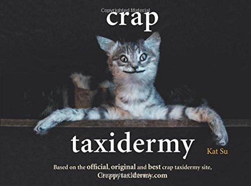 Crap Taxidermy