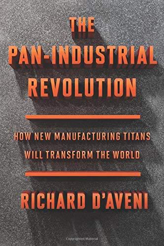 The Pan-Industrial Revolution: How New Manufacturing Titans Will Transform the World