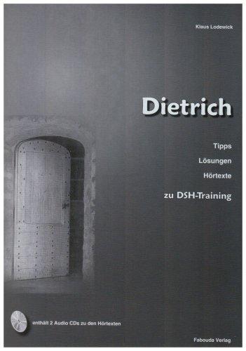 Dietrich - Tipps, Lösungen, Hörtexte zu DSH-Training: Tipps, Lösungen, 2 Audio CDs