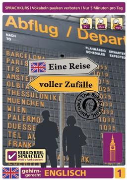 Birkenbihl Sprachen: Englisch gehirn-gerecht, Eine Reise voller Zufälle, Teil 1