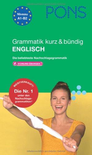 PONS Grammatik kurz & bündig Englisch: Die beliebteste Nachschlagegrammatik