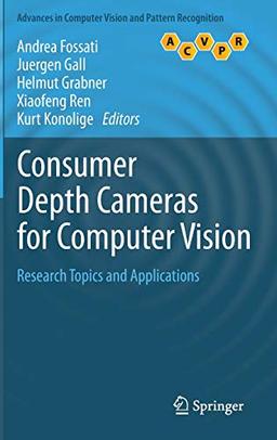 Consumer Depth Cameras for Computer Vision: Research Topics and Applications (Advances in Computer Vision and Pattern Recognition)