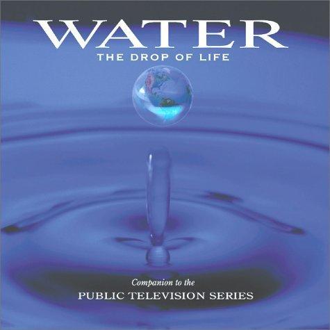 Water: The Drop of Life (Companion to the Public Television Series)