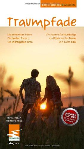 Traumpfade - Das große Buch der schönsten Rundwanderwege. 27 Premium-Wanderungen am Rhein, an der Mosel und in der Eifel - Sonderedition - Karten, GPS und 300 Fotos