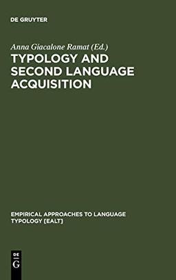 Typology and Second Language Acquisition (Empirical Approaches to Language Typology [EALT], 26)