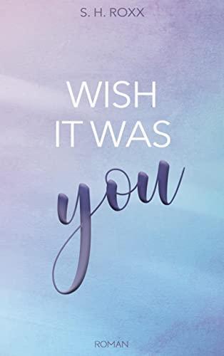 Wish It Was You: DE