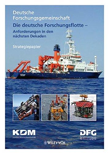 Die deutsche Forschungsflotte ? Anforderungen in den n?chsten Dekaden: Anforderungen in Den Nachsten Dekaden (DFG-Publikationen)