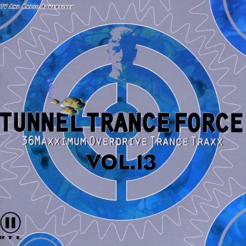 Tunnel Trance Force Vol.13