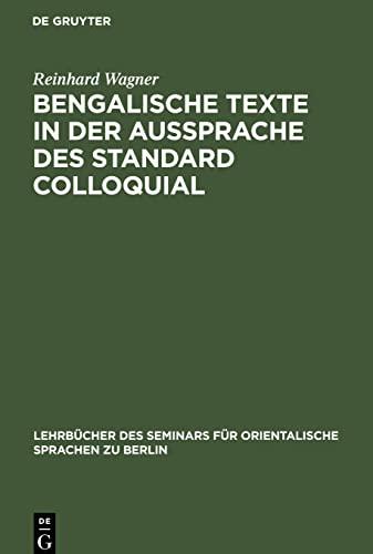 Bengalische Texte in der Aussprache des Standard Colloquial: Hilfsheft (Lehrbücher des Seminars für orientalische Sprachen zu Berlin, 33)