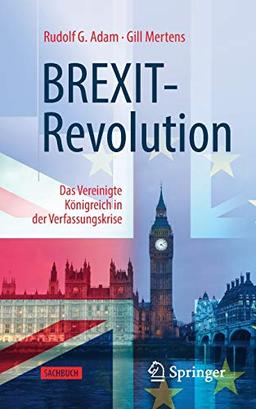 BREXIT-Revolution: Das Vereinigte Königreich in der Verfassungskrise