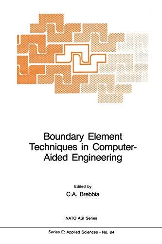 Boundary Element Techniques in Computer-Aided Engineering (NATO Science Series E:, 84, Band 84)