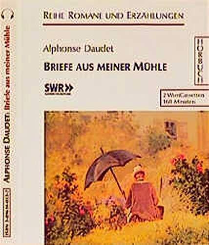 Briefe aus meiner Mühle: Eine Aufnahme des SDR (Romane und Erzählungen - Hörbuch)