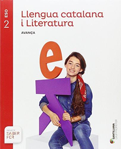 LLENGUA CATALANA I LITERATURA SERIE AVANÇA 2 ESO SABER FER