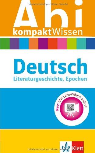 Abi kompaktWissen Deutsch: Literaturgeschichte, Epochen. Mit Lern-Videos online