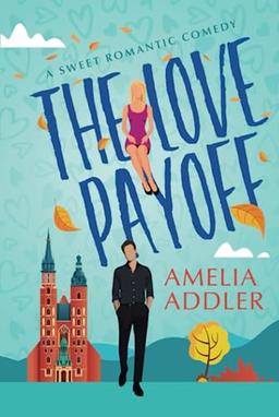 The Love Payoff: a sweet romantic comedy