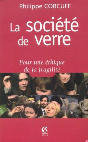 La société de verre : pour une éthique de la fragilité