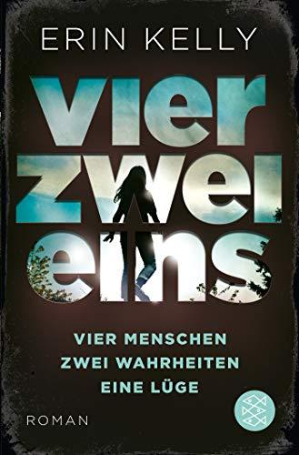 Vier.Zwei.Eins.: 4 Menschen, 2 Wahrheiten, 1 Lüge