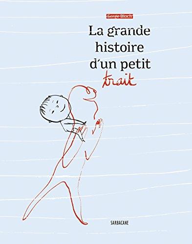 La grande histoire d'un petit trait