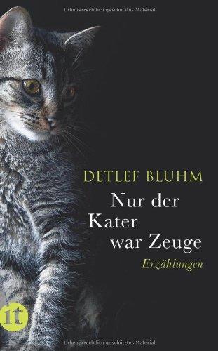 Nur der Kater war Zeuge: Erzählungen (insel taschenbuch)