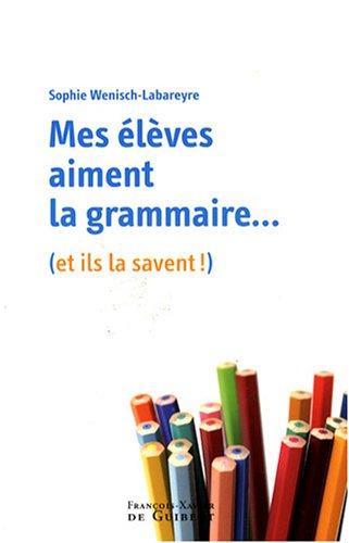 Mes élèves aiment la grammaire (et la savent !)