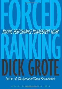 Forced Ranking: Making Performance Management Work